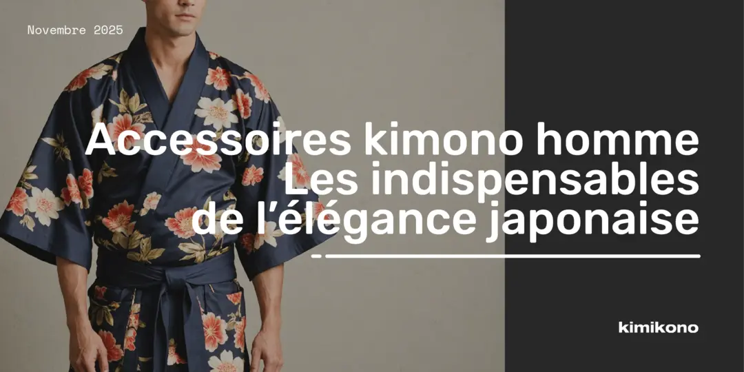 Accessoires kimono homme : les indispensables de l’élégance japonaise